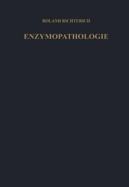 Enzymopathologie: Enzyme in Klinik und Forschung
