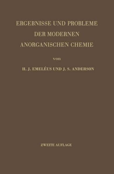 Ergebnisse und Probleme der Modernen Anorganischen Chemie