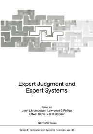 Title: Expert Judgment and Expert Systems, Author: Jeryl L. Mumpower