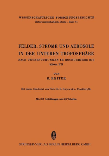 Felder, Ströme und Aerosole in der Unteren Troposphäre: Nach Untersuchungen im Hochgebirge bis 3000 m NN