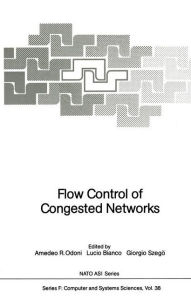Title: Flow Control of Congested Networks, Author: Amedeo R. Odoni