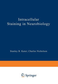 Title: Intracellular Staining in Neurobiology, Author: Stanley B. Kater