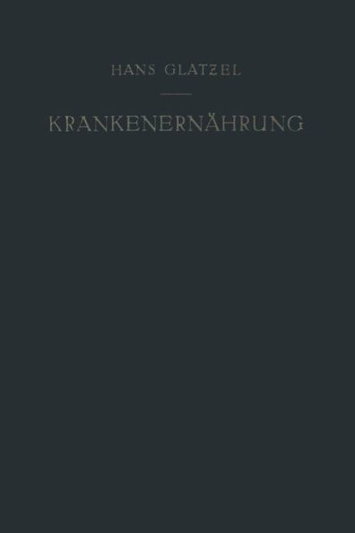 Krankenernährung: Ein Diätetisches Lehrbuch