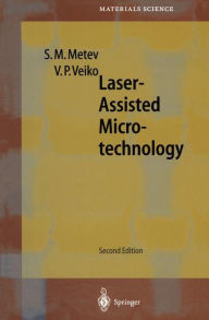 Title: Laser-Assisted Microtechnology, Author: Simeon M. Metev