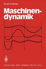 Title: Maschinendynamik, Author: E. Krïmer