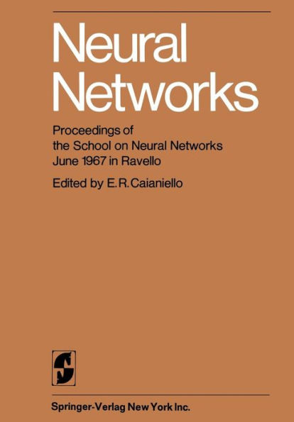 Neural Networks: Proceedings of the School on Neural Networks June 1967 in Ravello