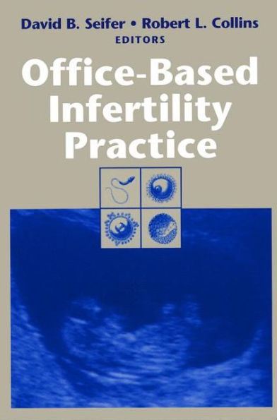 Office-Based Infertility Practice / Edition 1