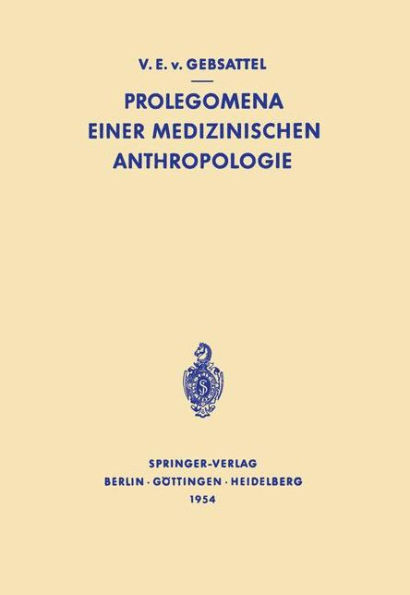 Prolegomena Einer Medizinischen Anthropologie: Ausgewï¿½hlte Aufsï¿½tze