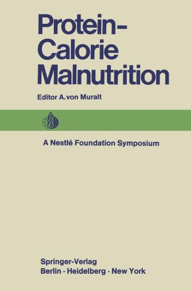 Protein-Calorie Malnutrition: A Nestlï¿½ Foundation Symposium