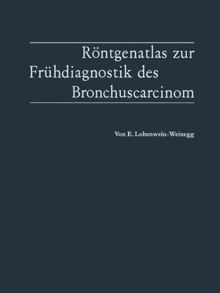 Röntgenatlas zur Frühdiagnostik des Bronchuscarcinom