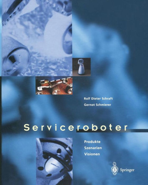 Serviceroboter: Produkte, Szenarien, Visionen