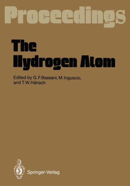 The Hydrogen Atom: Proceedings of the Symposium, Held in Pisa, Italy, June 30-July 2, 1988