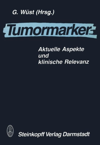 Tumormarker: Aktuelle Aspekte und klinische Relevanz