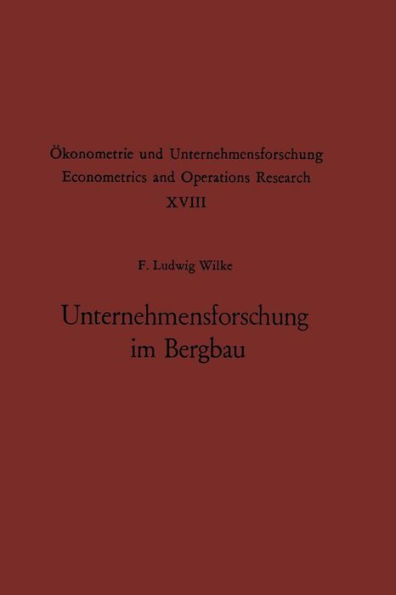 Unternehmensforschung im Bergbau: Methoden und Aufgaben