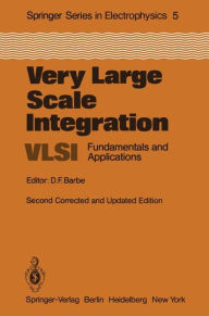 Title: Very Large Scale Integration (VLSI): Fundamentals and Applications, Author: D.F. Barbe