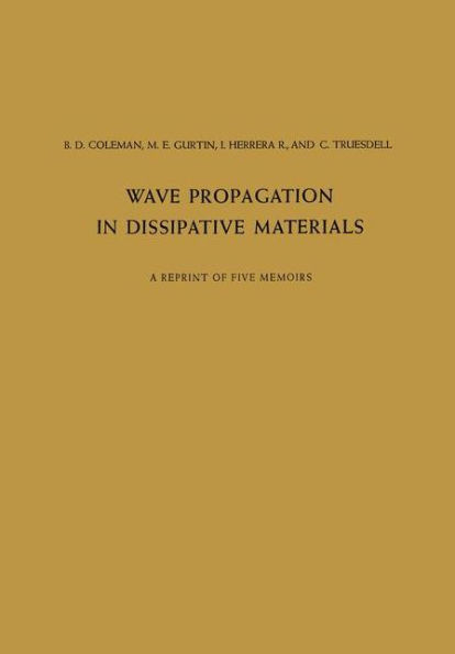 Wave Propagation in Dissipative Materials: A Reprint of Five Memoirs