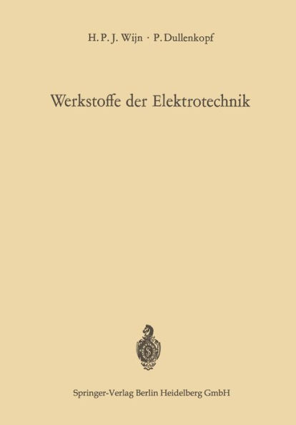 Werkstoffe der Elektrotechnik: Physikalische Grundlagen der technischen Anwendungen