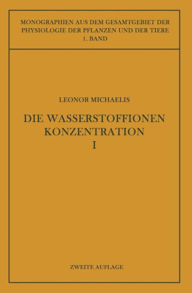 Die Wasserstoffionenkonzentration: Ihre Bedeutung fï¿½r die Biologie und die Methoden ihrer Messung