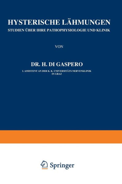 Hysterische Lï¿½hmungen: Studien ï¿½ber ihre Pathophysiologie und Klinik Heft 3