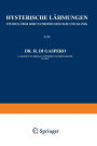 Hysterische Lï¿½hmungen: Studien ï¿½ber ihre Pathophysiologie und Klinik Heft 3