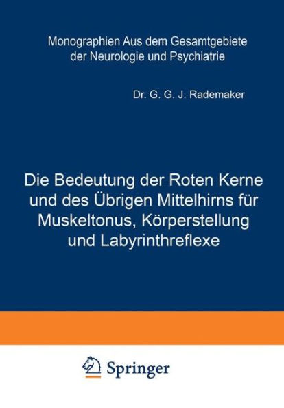 Die Bedeutung der Roten Kerne und des ï¿½brigen Mittelhirns fï¿½r Muskeltonus, Kï¿½rperstellung und Labyrinthreflexe