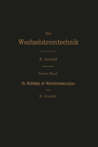 Title: Die Wicklungen der Wechselstrommaschinen, Author: E. Arnold