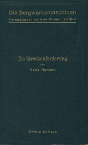 Title: Die Streckenförderung, Author: Hans Bansen