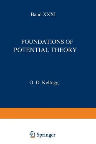 Title: Foundations of Potential Theory, Author: Oliver Dimon Kellogg