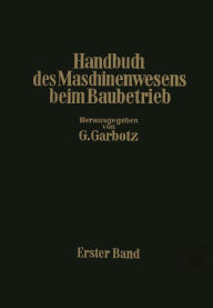 Title: Handbuch des Maschinenwesens beim Baubetrieb: Erster Band, Author: Otto Walch