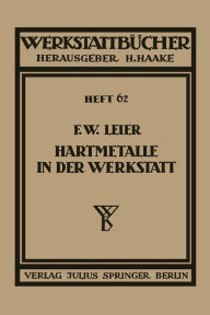 Title: Hartmetalle in der Werkstatt: Heft 62, Author: F. W. Leier