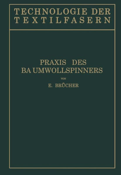 Baumwollspinnerei: b) Praxis des Baumwollspinners