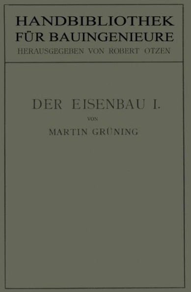 Der Eisenbau: Grundlagen der Konstruktion, feste Brücken