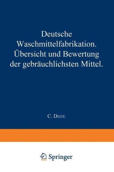 Deutsche Waschmittelfabrikation: Übersicht und Bewertung der gebräuchlichen Waschmittel