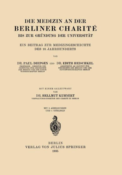 Die Medizin an der Berliner Charité bis zur Gründung der Universität: Ein Beitrag zur Medizingeschichte des 18. Jahrhunderts