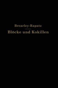 Title: Blï¿½cke und Kokillen, Author: A.W. Brearley