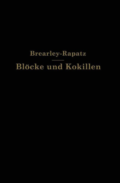 Blï¿½cke und Kokillen