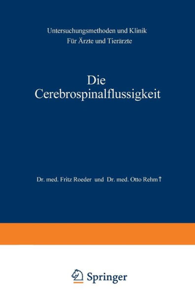 Die Cerebrospinalflüssigkeit: Untersuchungsmethoden und Klinik Für Ärzte und Tierärzte