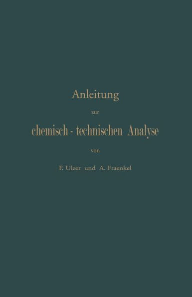 Anleitung zur chemisch-technischen Analyse