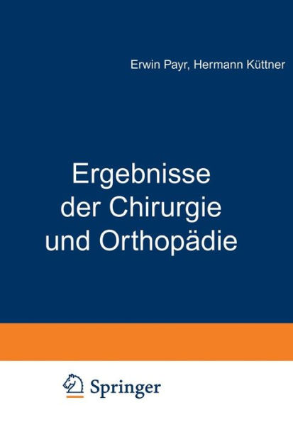 Ergebnisse der Chirurgie und Orthopädie: Achtzehnter Band