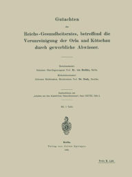 Title: Gutachten des Reichs-Gesundheitsrates, betreffend die Verunreinigung der Orla und Kötschau durch gewerbliche Abwässer, Author: V. Buchka