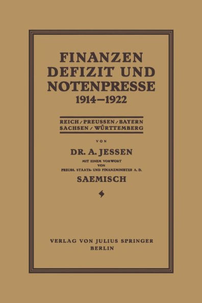 Finanzen Defizit und Notenpresse 1914-1922: Reich / Preussen / Bayern Sachsen / Württemberg