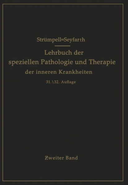 Lehrbuch der speziellen Pathologie und Therapie der inneren Krankheiten für Studierende und Ärzte: Zweiter Band