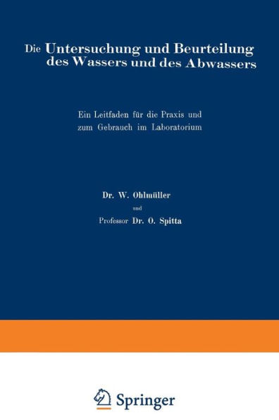 Die Untersuchung und Beurteilung des Wassers und des Abwassers: Ein Leitfaden für die Praxis und zum Gebrauch im Laboratorium