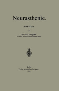 Title: Neurasthenie: Eine Skizze, Author: Otto Veraguth