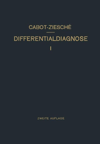 Differentialdiagnose: Anhand von 385 Genau Besprochenen Krankheitsfï¿½llen Lehrbuchmï¿½ssig Dargestellt