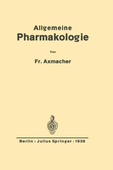 Allgemeine Pharmakologie: Ein Grundriß für Ärzte und Studierende