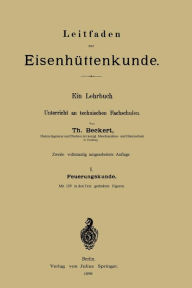 Title: Leitfaden zur Eisenhüttenkunde: I. Feuerungskunde, Author: Theodor Beckert