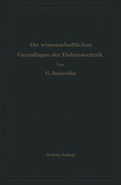 Die wissenschaftlichen Grundlagen der Elektrotechnik