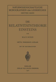 Title: Die Relativitï¿½tstheorie Einsteins und Ihre Physikalischen Grundlagen: Elementar Dargestellt, Author: Max Born