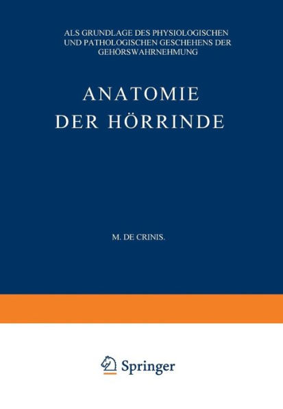 Anatomie der Hörrinde: Als Grundlage des Physiologischen und Pathologischen Geschehens der Gehörswahrnehmung